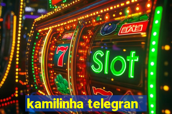 kamilinha telegran